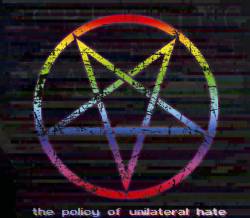 The Policy of Unilateral Hate